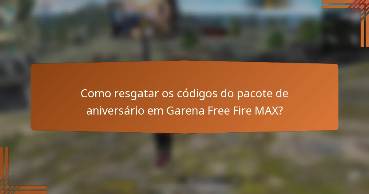 Como resgatar os códigos do pacote de aniversário em Garena Free Fire MAX?